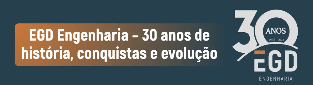 30 anos de história – EGD Engenharia